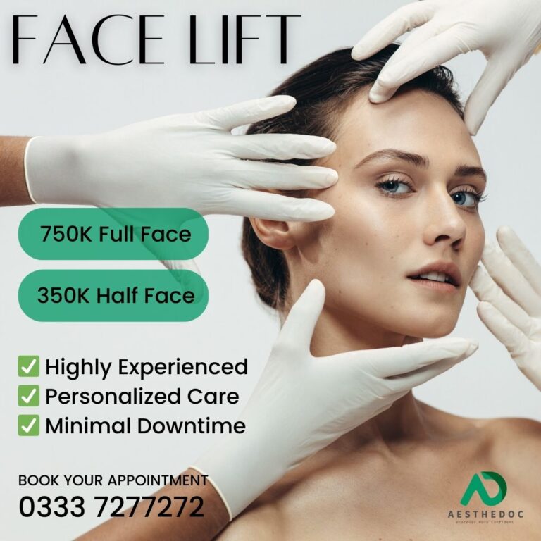 Face Lift Botox Fillers Threads Implants Fat Grafting Islamabad Rawalpindi Lahore Karahi